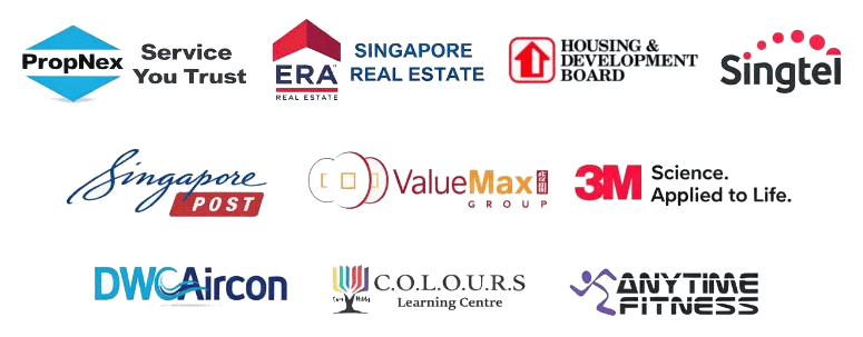 Trusted by PropNex, ERA Real Estate, HDB, Singtel, SingPost, ValueMax Group, 3M, DWC Aircon, C.O.L.O.U.R.S Learning Centre and Anytime Fitness